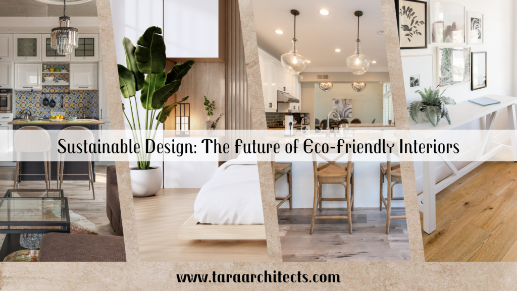 Sustainable Design: The Future of Eco-Friendly Interiors